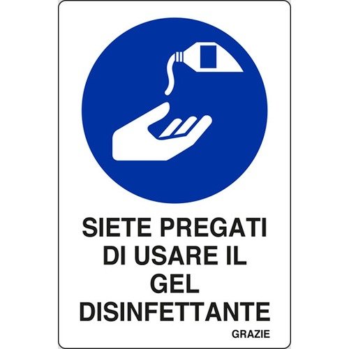 Siete pregati di usare il gel disinfettante - segnaletica Covid