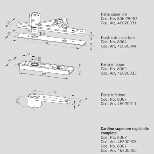 Cardine superiore Dorma 8062 completo per porte VA & VIENI
