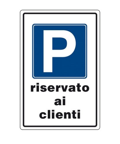 Cartello segnaletico "PARCHEGGIO RISERVATO AI CLIENTI" cm 30x20